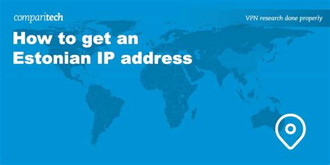 How to get an Estonian IP address from overseas .